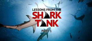 Lessons From the Shark Tank